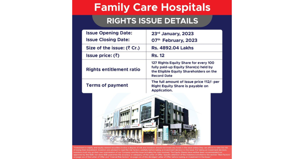 Family Care Hospital Limited Rs 4892 lakhs rights issue subscription close on 7 February, 2023